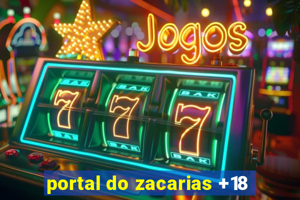 portal do zacarias +18